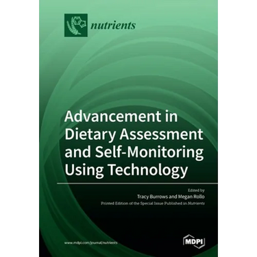 Advancement in Dietary Assessment and Self-Monitoring Using Technology