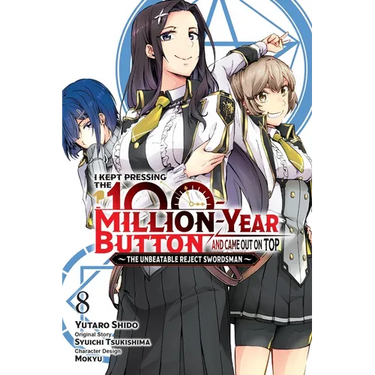 I Kept Pressing the 100-Million-Year Button and Came Out on Top, Vol. 8 (Manga)