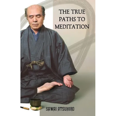 The True Paths to Meditation