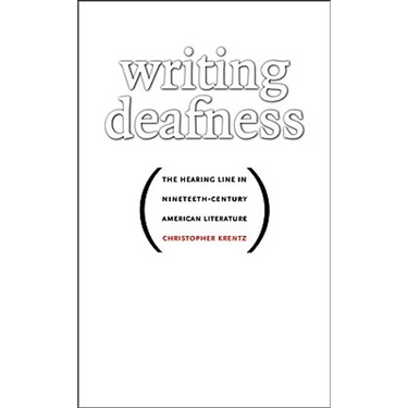 Writing Deafness: The Hearing Line in Nineteenth-Century American Literature