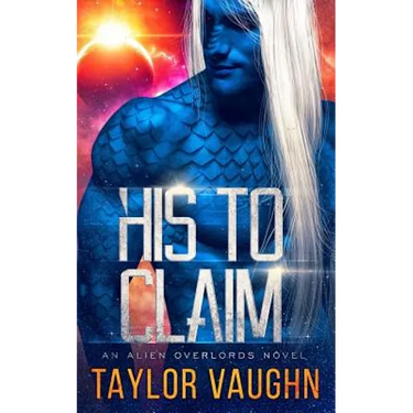 His to Claim: A Sci-Fi Alien Romance