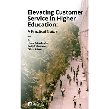 Elevating Customer Service in Higher Education: A Practical Guide