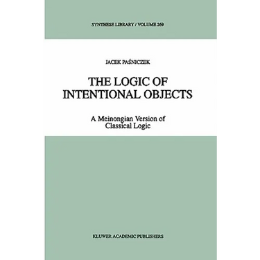 The Logic of Intentional Objects: A Meinongian Version of Classical Logic