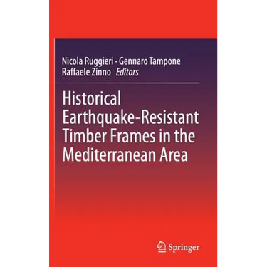 Historical Earthquake-Resistant Timber Frames in the Mediterranean Area