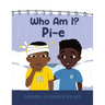 Who Am I? Pi-E