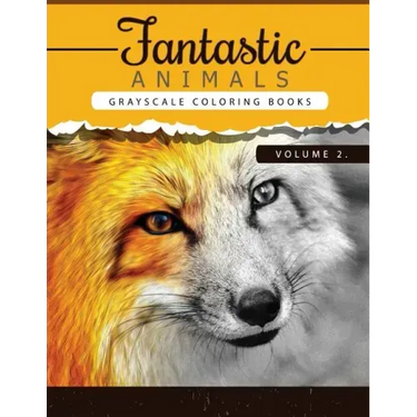 Fantastic Animals Book 2: Animals Grayscale coloring books for adults Relaxation Art Therapy for Busy People (Adult Coloring Books Series, grays