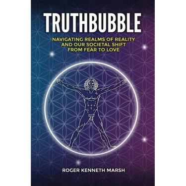 TruthBubble: Navigating Realms of Reality and Our Societal Shift from Fear to Love