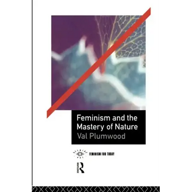 Feminism and the Mastery of Nature