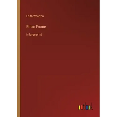 Ethan Frome: in large print