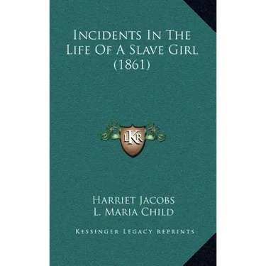 Incidents in the Life of a Slave Girl (1861)