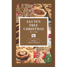 Gluten Free Christmas by KOB: Family Traditions