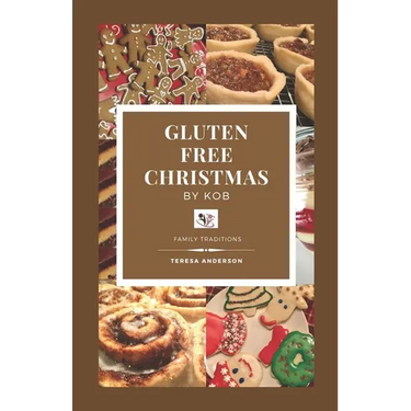 Gluten Free Christmas by KOB: Family Traditions