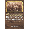 Remembering Reputation and Prosperity: A Story of the American West