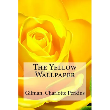 The Yellow Wallpaper