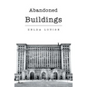 Abandoned Buildings