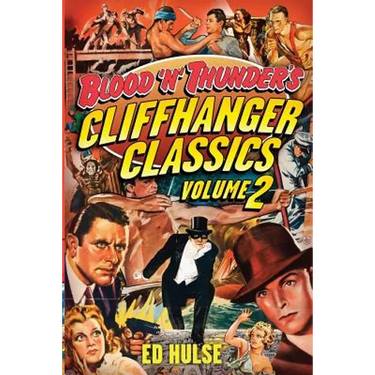 Blood 'n' Thunder's Cliffhanger Classics, Volume Two