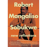 Robert Mangaliso Sobukwe: New Reflections
