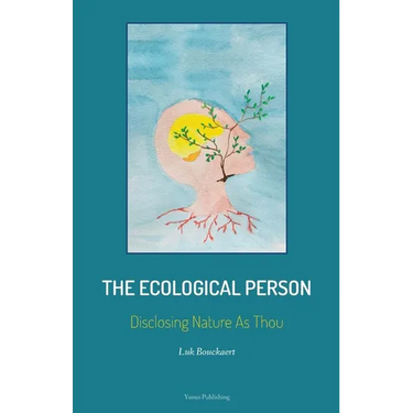 The Ecological Person: Disclosing Nature As Thou