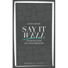 Say It Well: Creating and Tailoring Value-Driven Communication