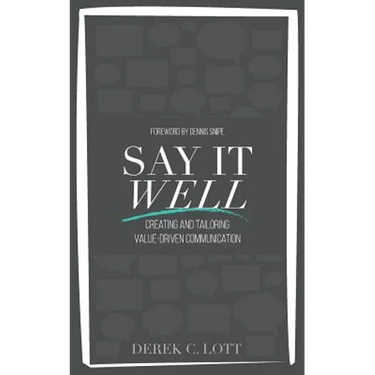 Say It Well: Creating and Tailoring Value-Driven Communication
