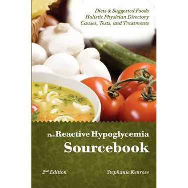 The Reactive Hypoglycemia Sourcebook II Edition