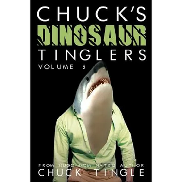 Chuck's Dinosaur Tinglers: Volume 6