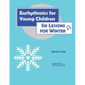 Eurhythmics for Young Children: Six Lessons for Winter