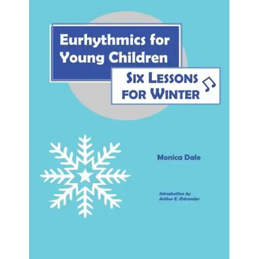 Eurhythmics for Young Children: Six Lessons for Winter