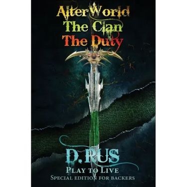 Play to Live. Books 1-2-3 (AlterWorld, The Clan, The Duty)