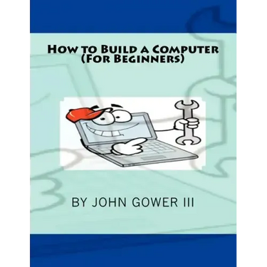 How to Build a Computer (For Beginners)