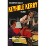 The Complete Cases of Keyhole Kerry, Volume 1