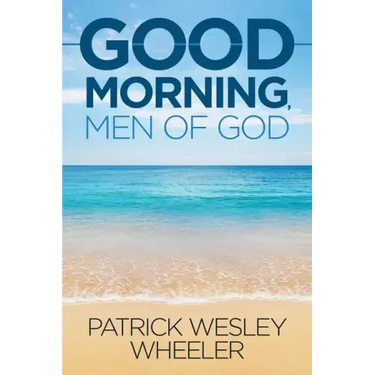 Good Morning, Men of God!