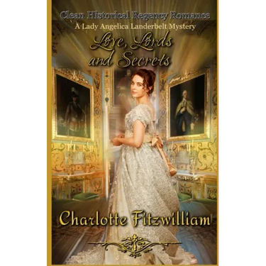 Love, Lords, and Secrets (Large Print): Clean Historical Regency Romance