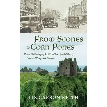From Scones to Corn Pones: How a Gathering of Scottish Clans (and Others) Became Wiregrass Pioneers