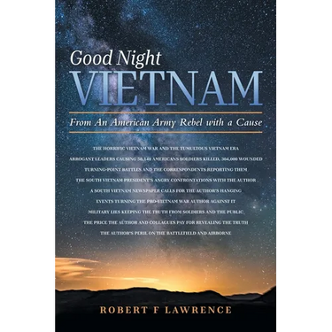 Good Night Vietnam: From An American Army Rebel with a Cause