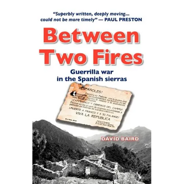 Between Two Fires-Guerrilla war in the Spanish sierras