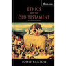 Ethics and the Old Testament: Second Edition