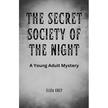 The Secret Society of the Night: A Young Adult Mystery