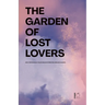 The Garden of Lost Lovers And Other Bilingual Italian-English Stories for Language Learners