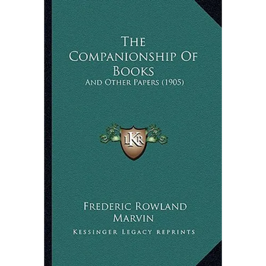 The Companionship Of Books: And Other Papers (1905)
