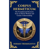Corpus Hermeticum: Ancient Wisdom on the Divine, the Cosmos, and the Soul