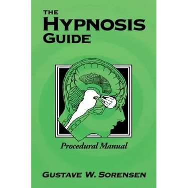 The Hypnosis Guide: Procedural Manual