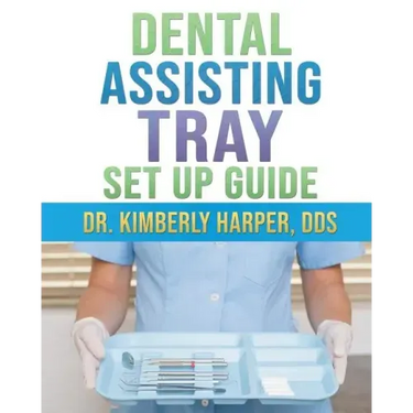 Dental Assisting Tray Set Up Guide