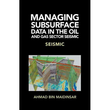 Managing Subsurface Data in the Oil and Gas Sector Seismic: Seismic