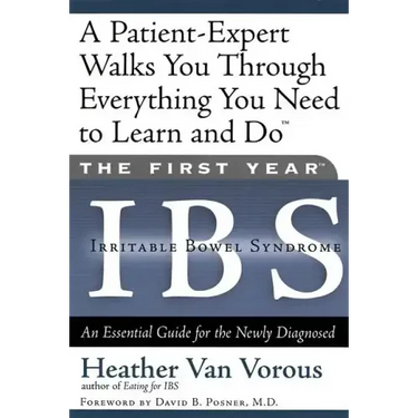 The First Year: Ibs (Irritable Bowel Syndrome): An Essential Guide for the Newly Diagnosed