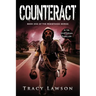 Counteract: A YA Dystopian Thriller