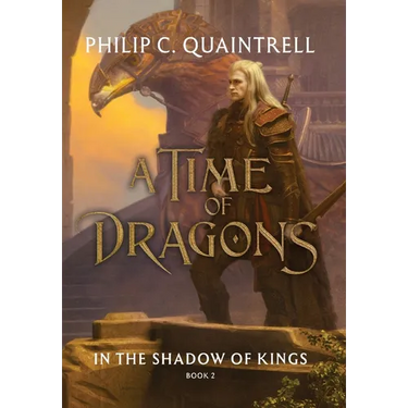 In the Shadow of Kings (A Time of Dragons: Book 2)