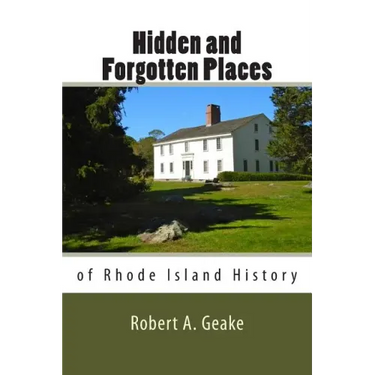 Hidden and Forgotten Places of Rhode Island History