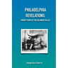 Philadelphia Revelations: Twenty Tours of the Delaware Valley