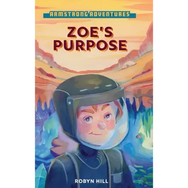 Armstrong Adventures - Zoe's Purpose